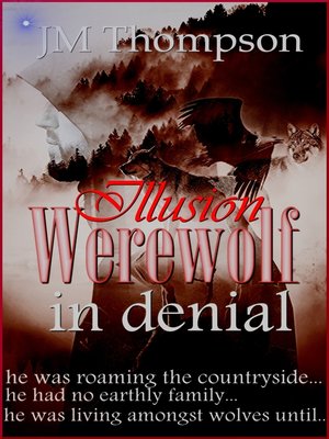 cover image of Illusion 3, Werewolf in Denial
